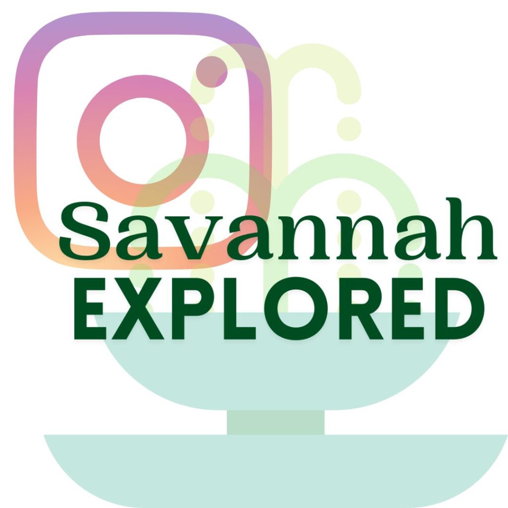 Savannah Explored on Instagram